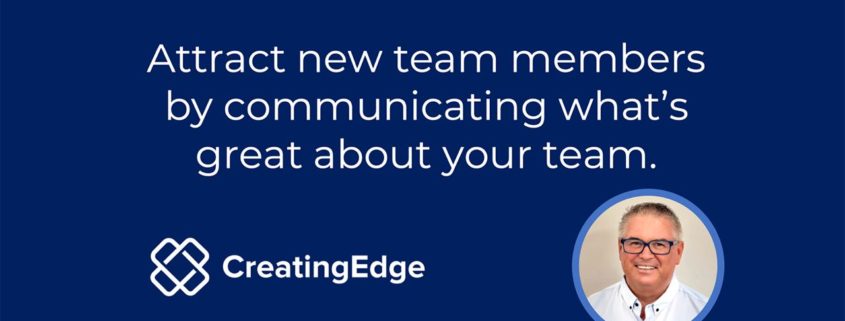Communicate whats great about your team